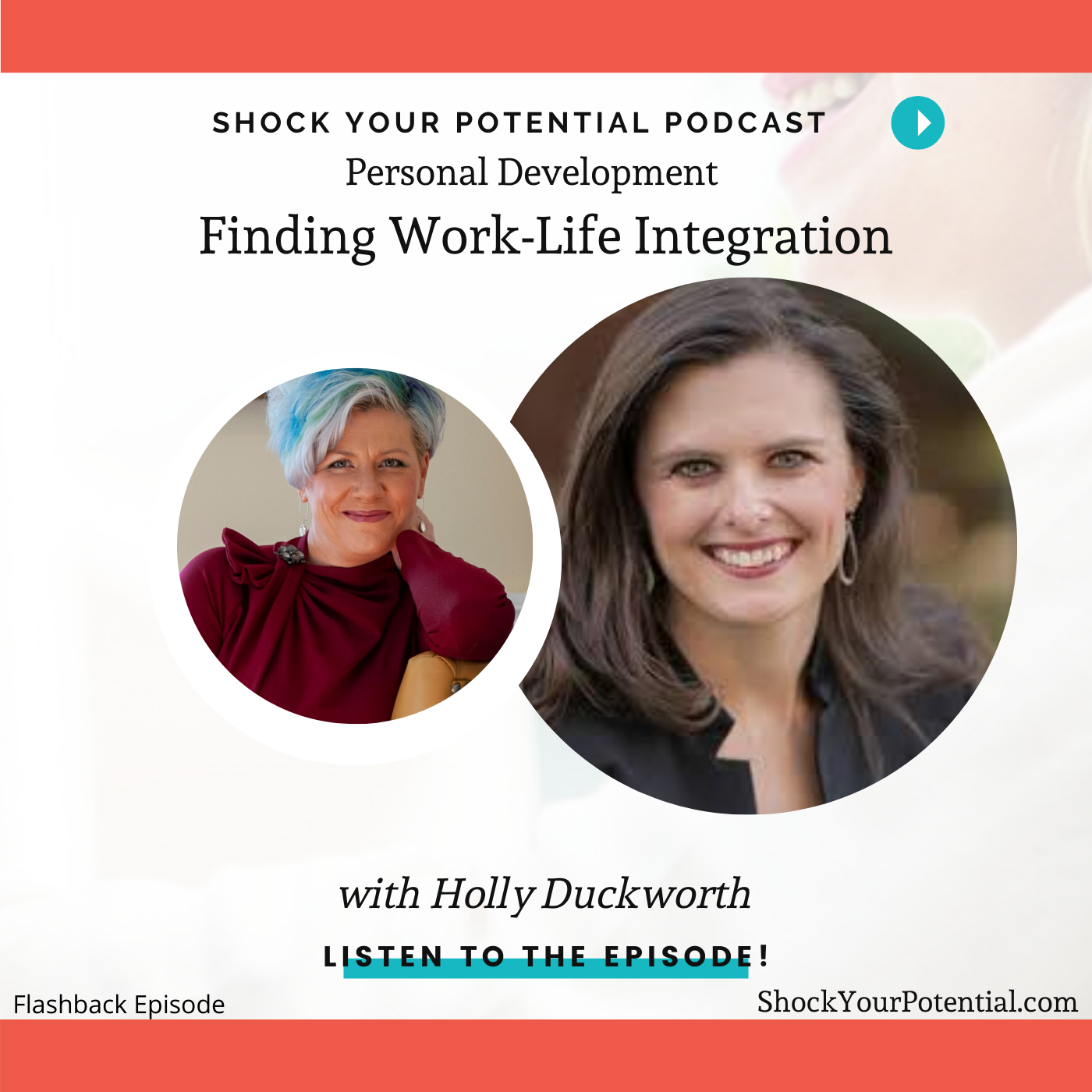 You are currently viewing Finding Work-Life Integration – Holly Duckworth