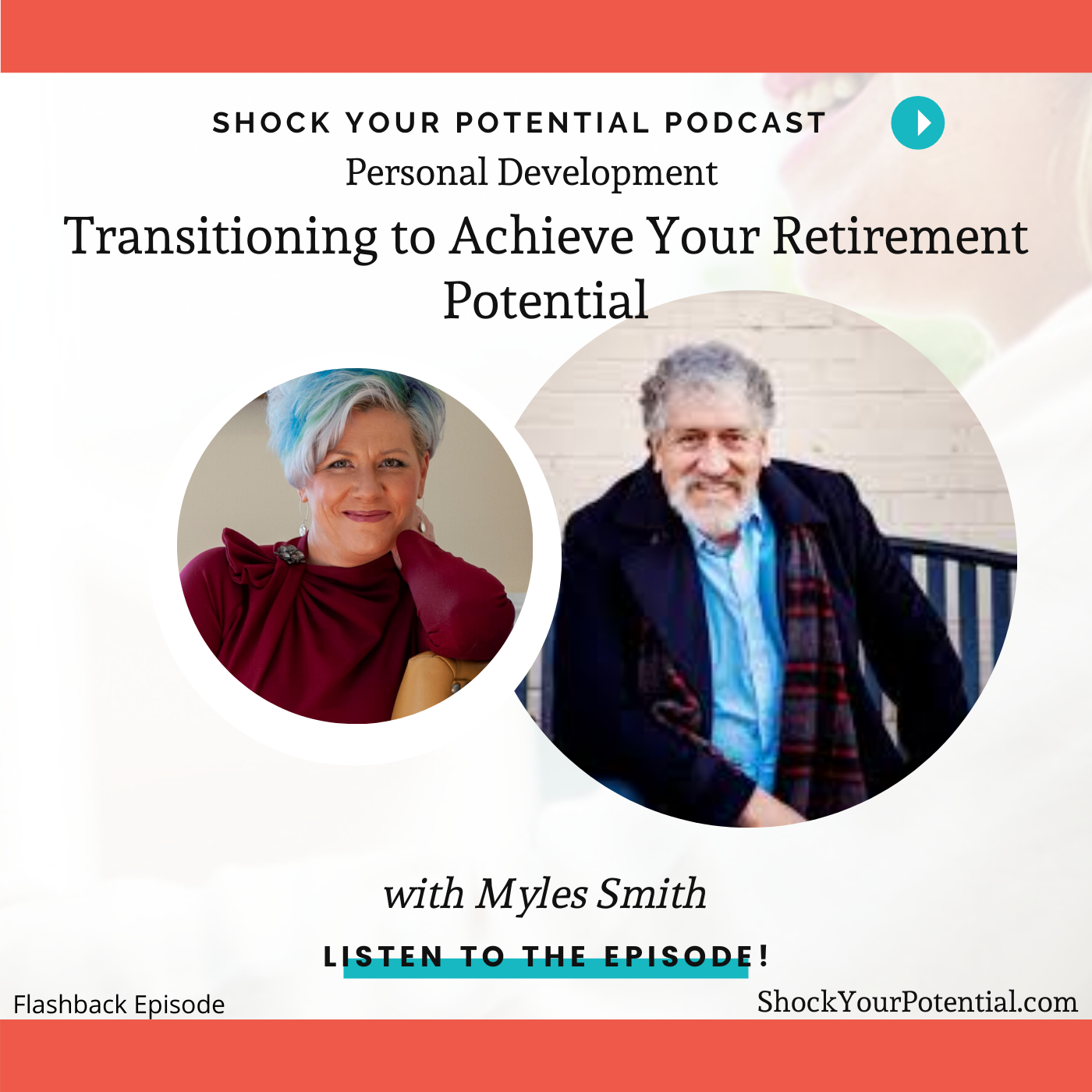 You are currently viewing Transitioning to Achieve Your Retirement Potential – Myles Smith