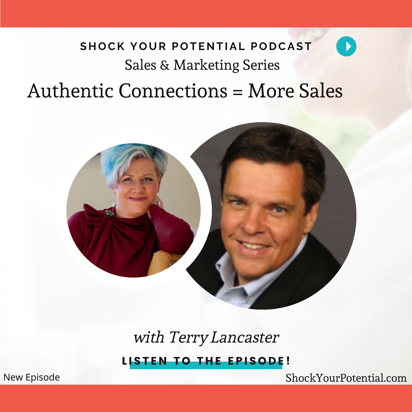 You are currently viewing Authentic Connections = More Sales – Terry Lancaster