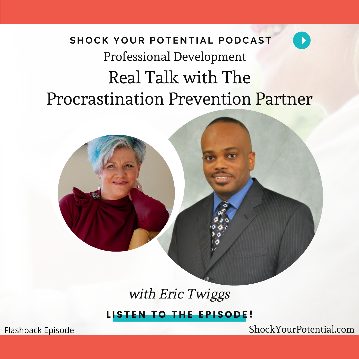 You are currently viewing Real Talk with The Procrastination Prevention Partner – Eric Twiggs