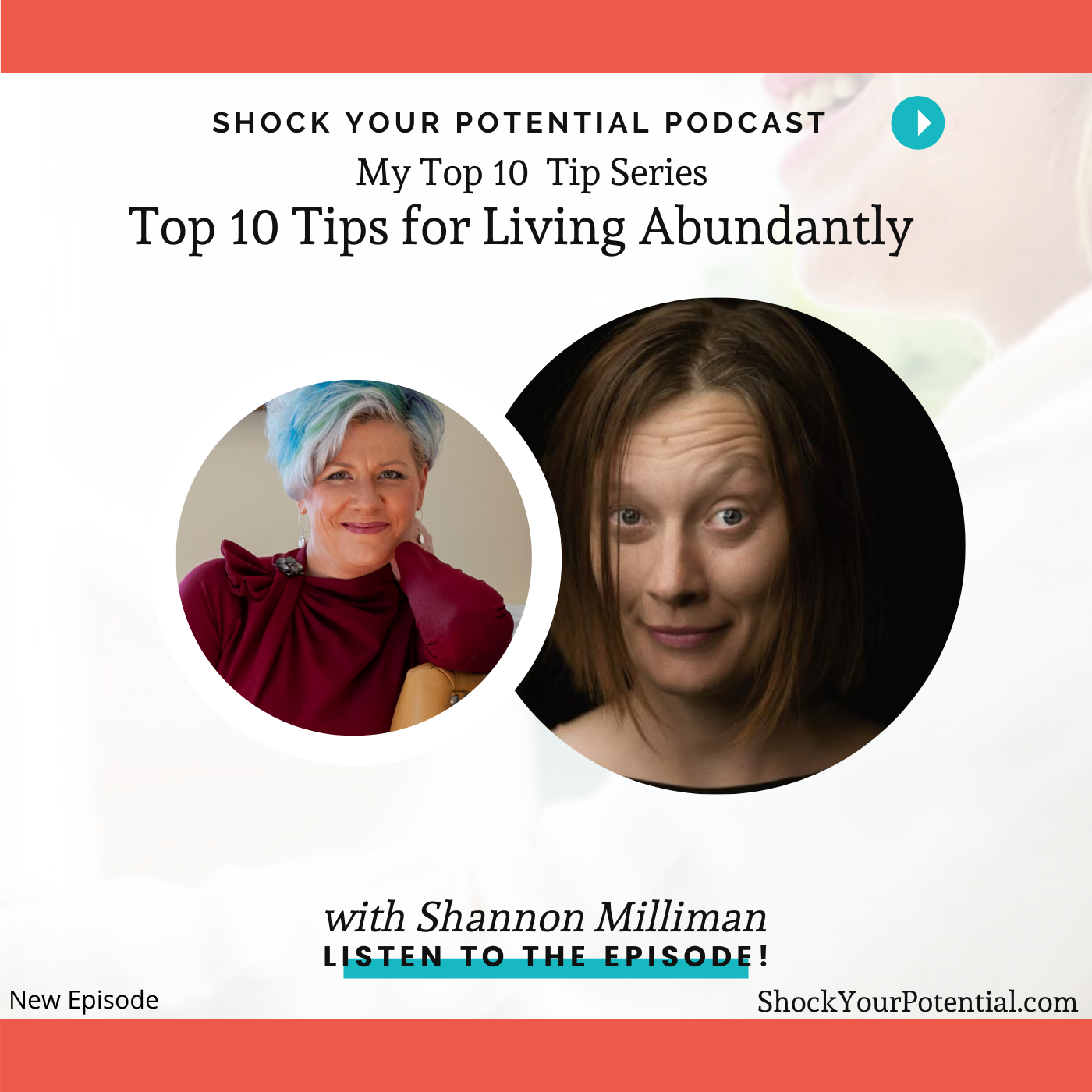 You are currently viewing Top 10 Tips for Living Abundantly – Shannon Milliman