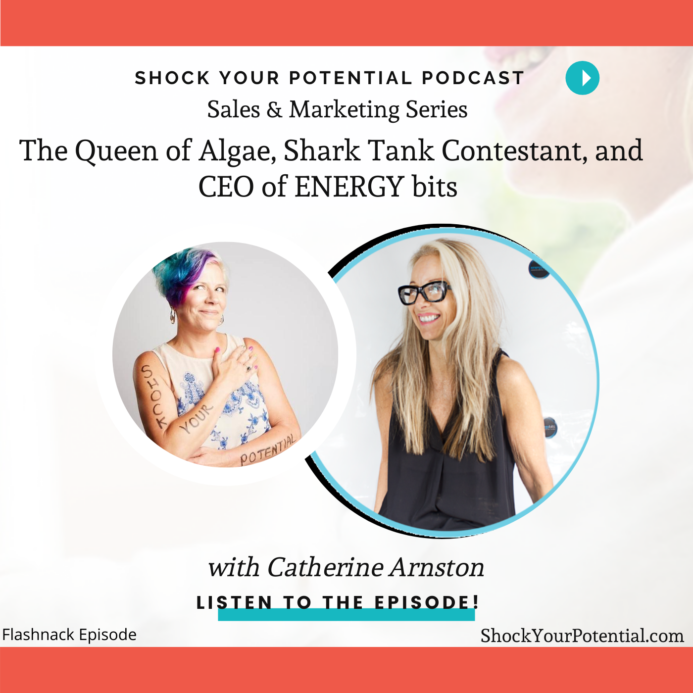 You are currently viewing The Queen of Algae, Shark Tank Contestant, and CEO of ENERGY bits  – Catherine Arnston