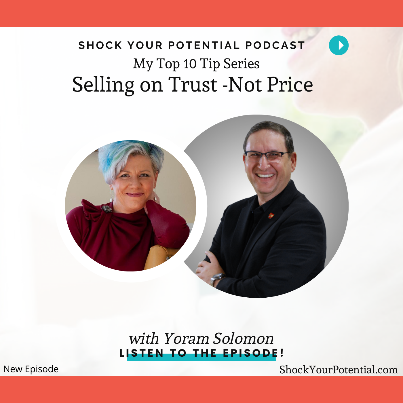 You are currently viewing Selling on Trust – Not Price – Yoram Solomon