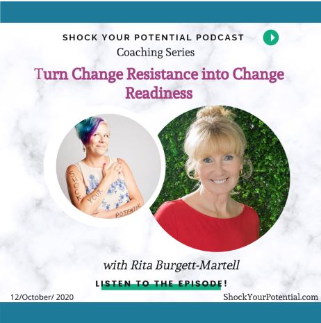 You are currently viewing Turn Change Resistance into Change Readiness – Rita Burgett-Martell