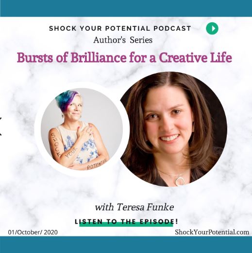 You are currently viewing Bursts of Brilliance for a Creative Life  – Teresa Funke