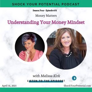 Read more about the article Understanding Your Money Mindset – Melissa Kirk