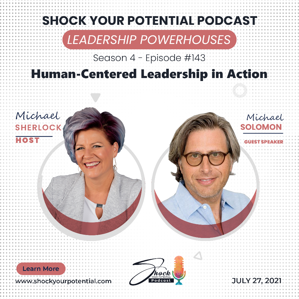 You are currently viewing Human- Centered Leadership in Action – Michael Solomon