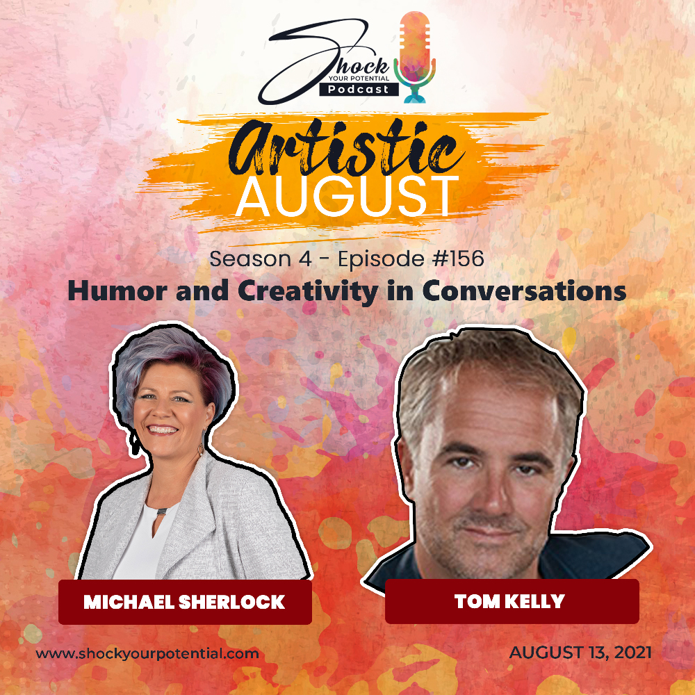 You are currently viewing Humor and Creativity in Conversations – Tom Kelly