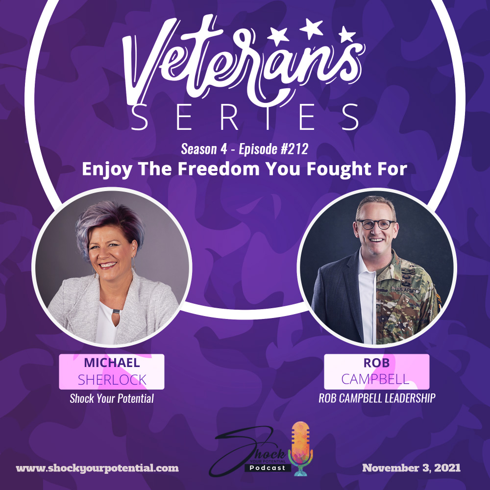 You are currently viewing Enjoy the Freedom you Fought For – Rob Campbell