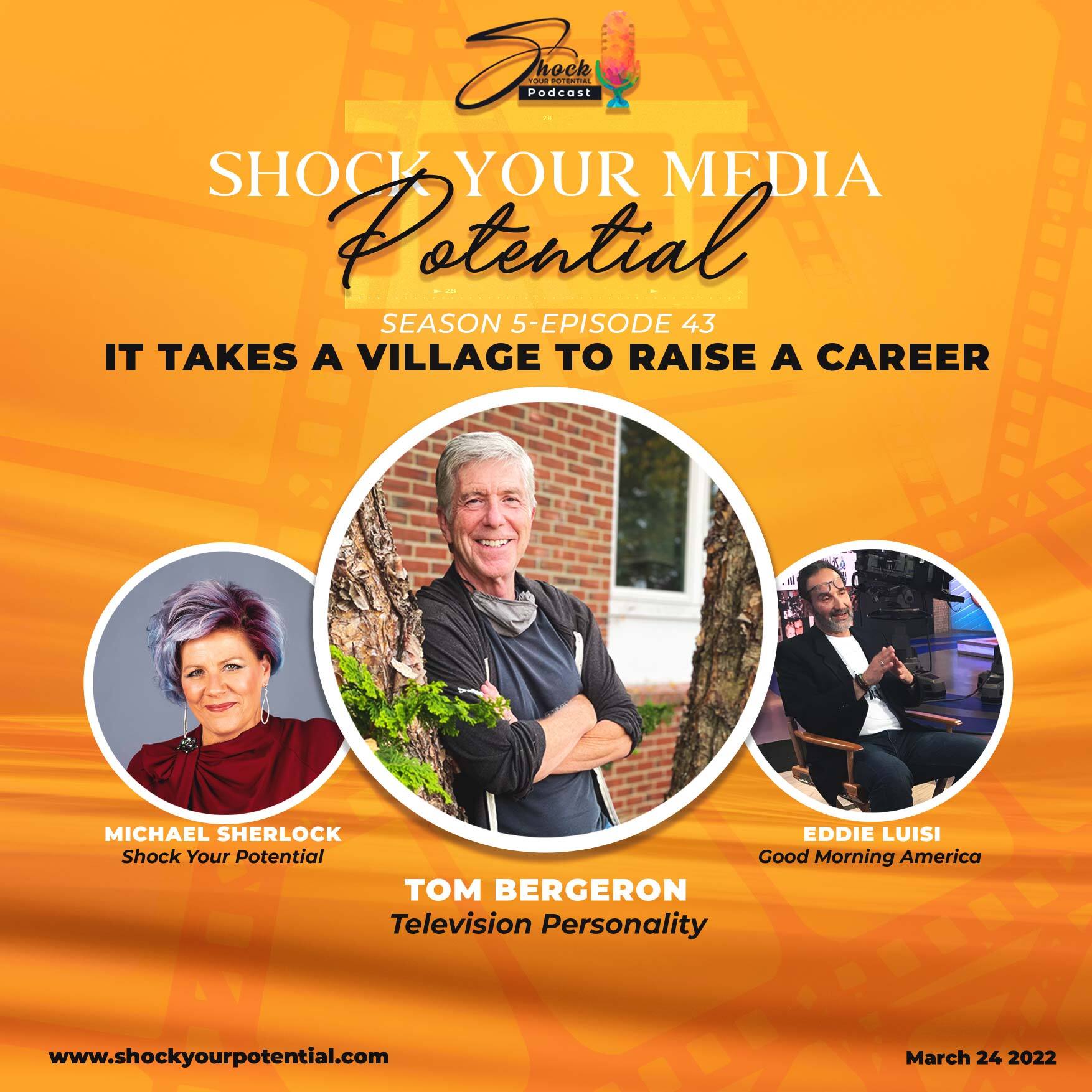 You are currently viewing It Takes A Village To Raise A Career – Tom Bergeron