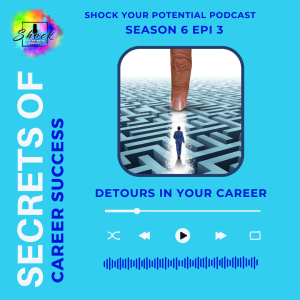 Read more about the article Secrets to  Career Success – Detours In Your Career