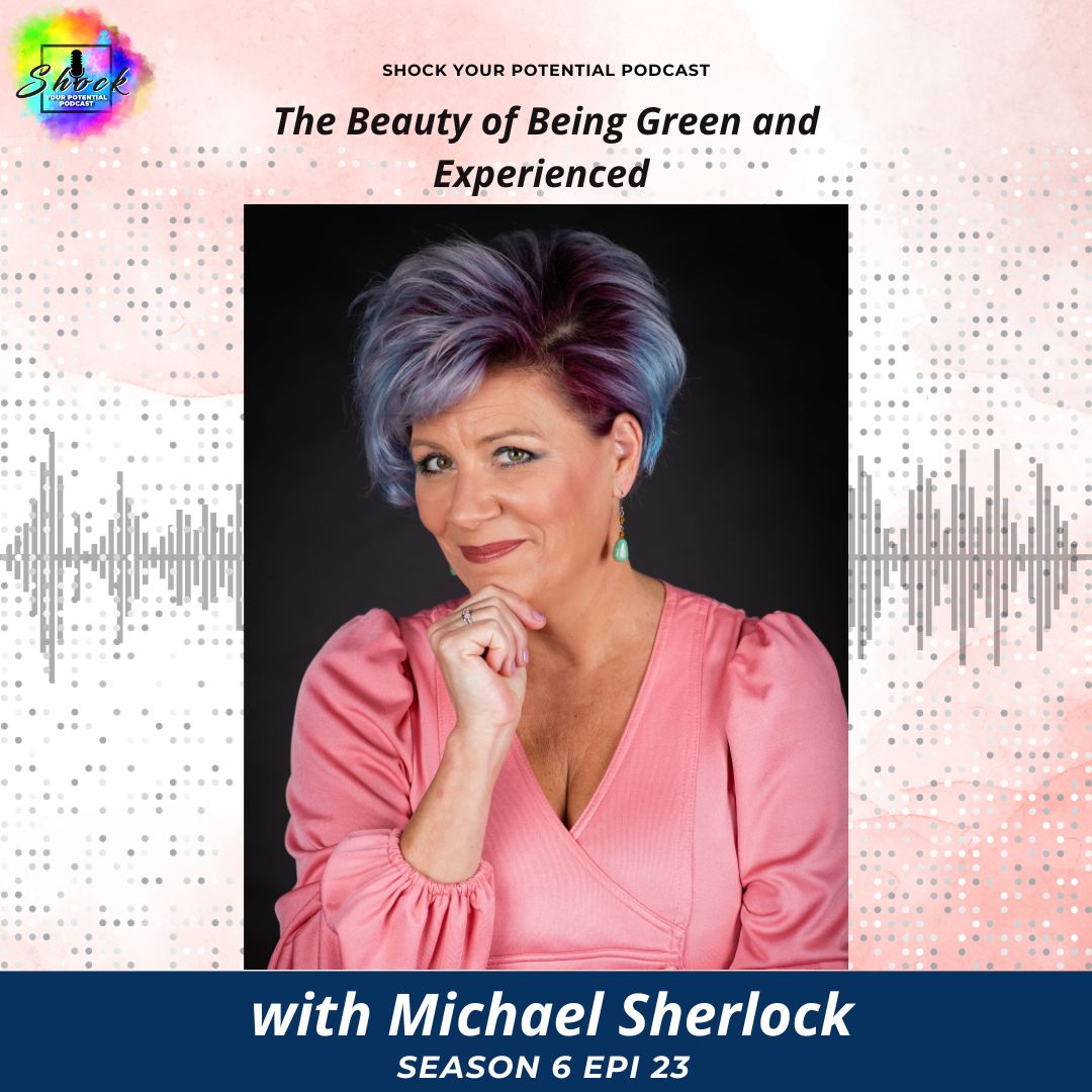 Read more about the article The Beauty of Being Green and Experienced with Michael Sherlock